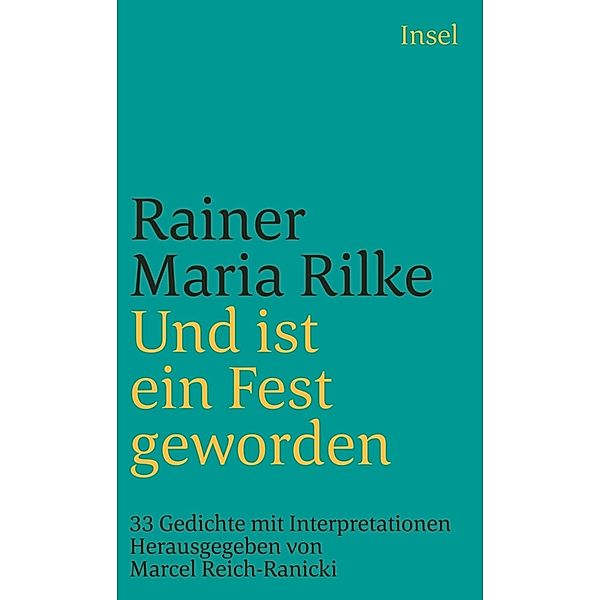 Und ist ein Fest geworden, Rainer Maria Rilke