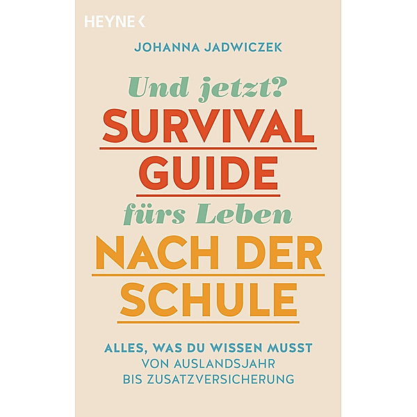Und jetzt? Der Survival-Guide fürs Leben nach der Schule, Johanna Jadwiczek