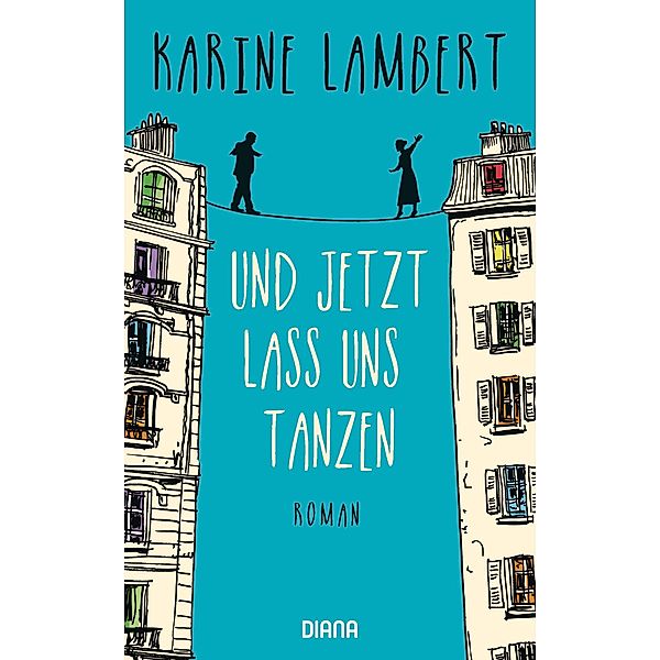 Und jetzt lass uns tanzen, Karine Lambert