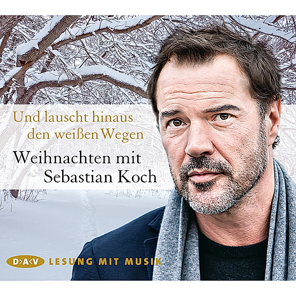 Und lauscht hinaus den weissen Wegen - Weihnachten mit Sebastian Koch,1 Audio-CD, Div.