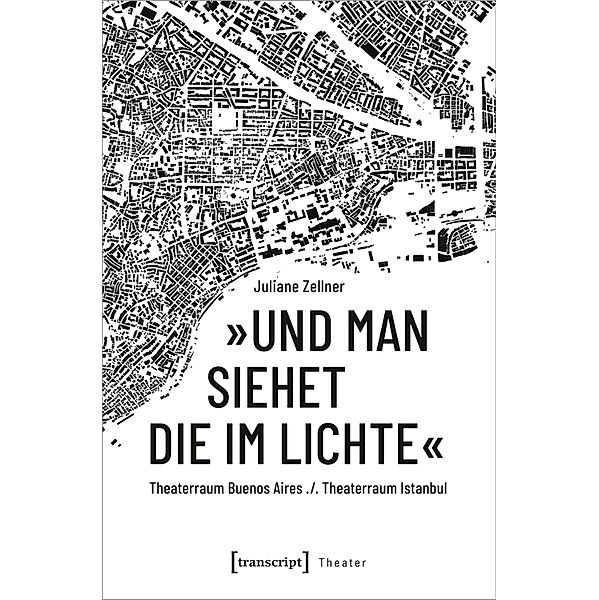 »Und man siehet die im Lichte« / Theater Bd.138, Juliane Zellner