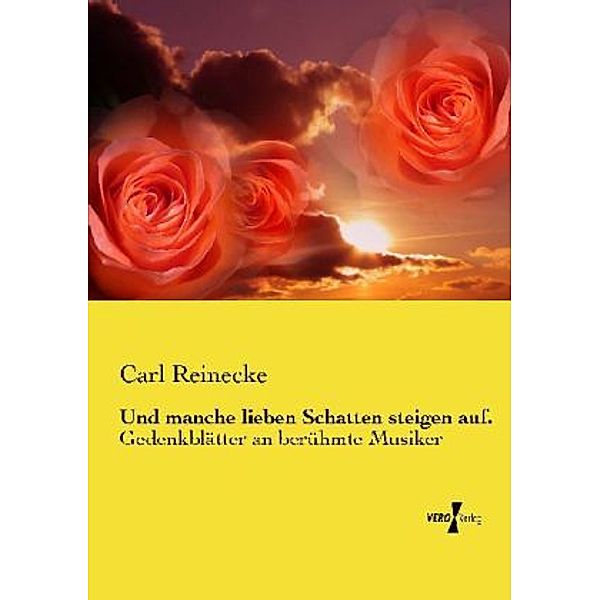 Und manche lieben Schatten steigen auf., Carl Reinecke