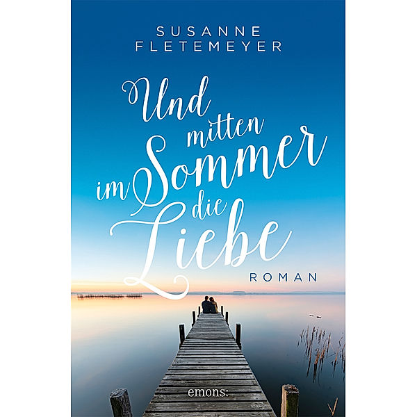 Und mitten im Sommer die Liebe, Susanne Fletemeyer
