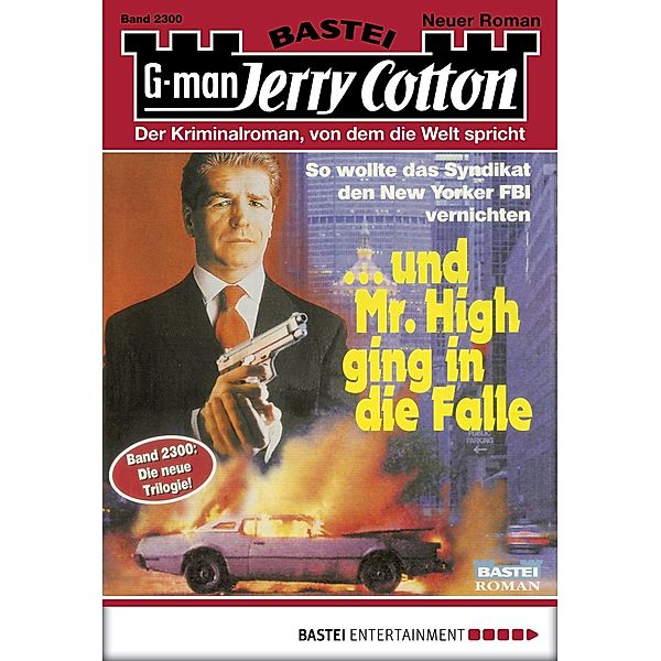 ...und Mr. High ging in die Falle (1. Teil) / Jerry Cotton Bd.2300, Jerry Cotton