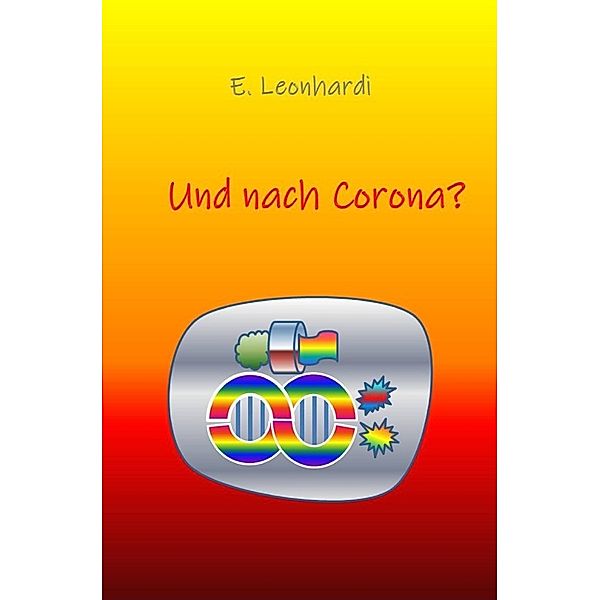 Und nach Corona?, Erwin Leonhardi