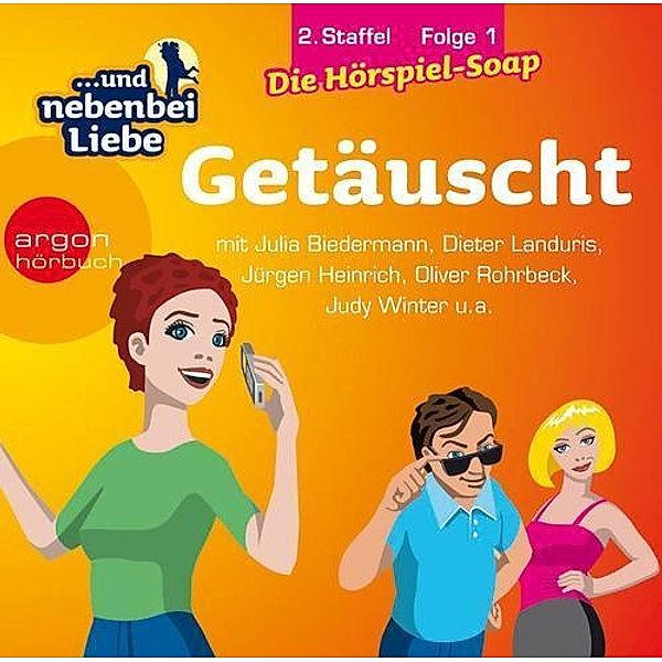 ...und nebenbei Liebe, Audio-CDs, Staffel 2: Folge.1 Getäuscht, 1 Audio-CD, Katrin Wiegand