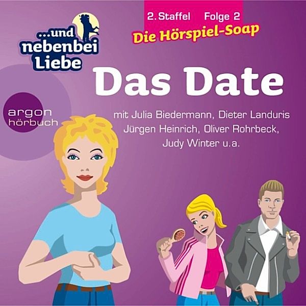 ... und nebenbei Liebe, Staffel 2 - 2 - ... und nebenbei Liebe, Staffel 2, Folge 2: Das Date, Katrin Wiegand