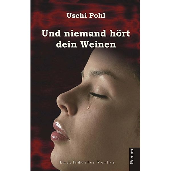 Und niemand hört dein Weinen, Uschi Pohl