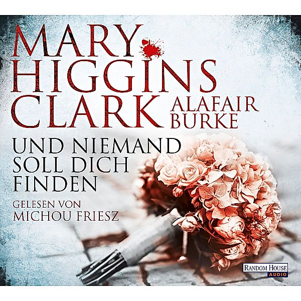 Und niemand soll dich finden, 6 CDs, Mary Higgins Clark, Alafair Burke