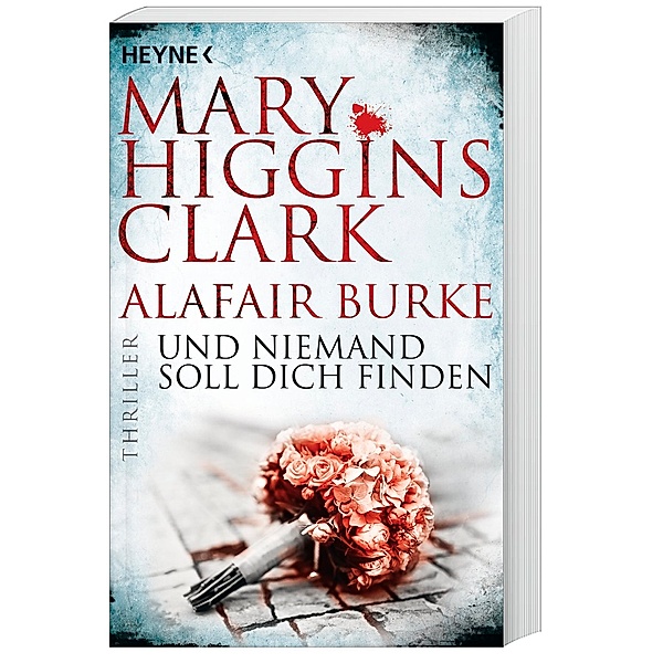 Und niemand soll dich finden / Laurie Moran Bd.3, Mary Higgins Clark, Alafair Burke