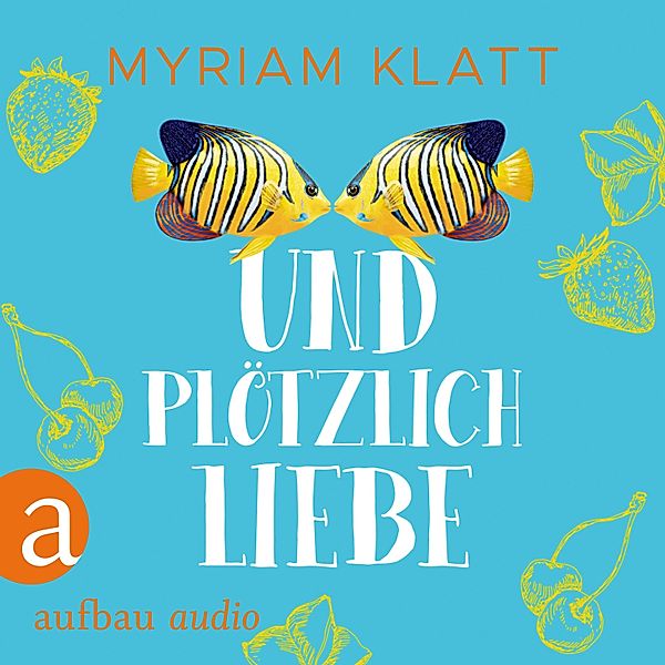 Und plötzlich Liebe, Myriam Klatt