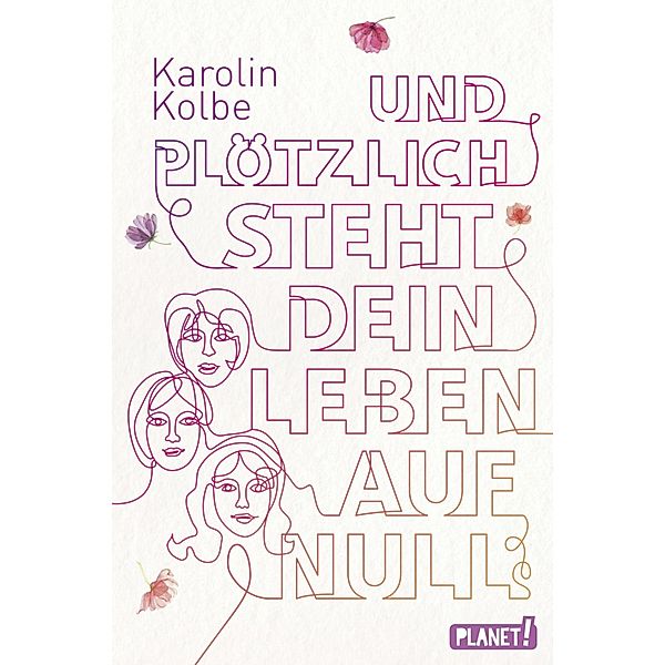 Und plötzlich steht dein Leben auf null, Karolin Kolbe