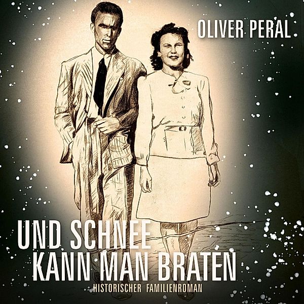 Und Schnee kann man braten, Oliver Peral