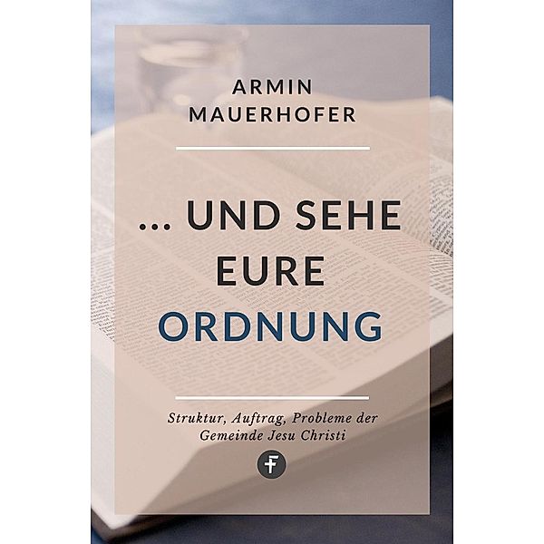 ... und sehe eure Ordnung, Armin Mauerhofer