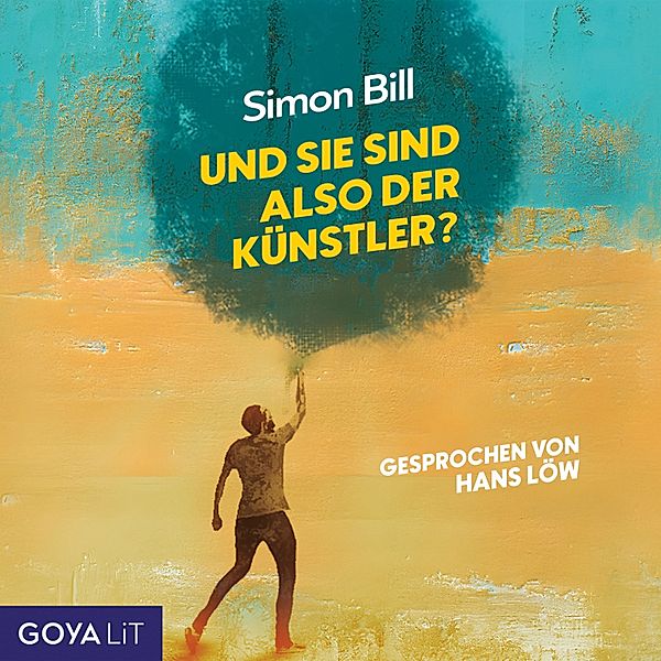 Und Sie sind also der Künstler? [Ungekürzt], Simon Bill