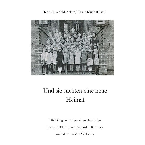 Und sie suchten eine neue Heimat, Ulrike Kluck, Hedda Elverfeld-Pielow