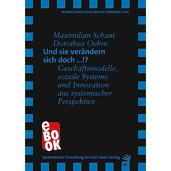 Und sie verändern sich doch ...!? / Verlag für systemische Forschung, Maximilian Schaut, Dorothea Oehm