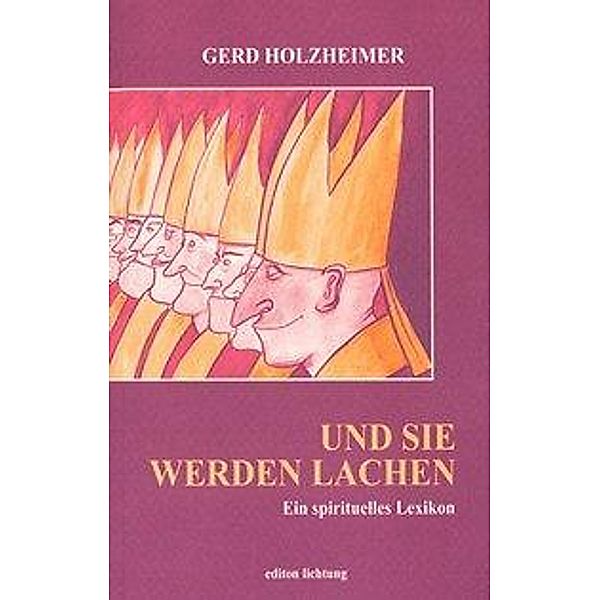 Und Sie werden lachen, Gerd Holzheimer