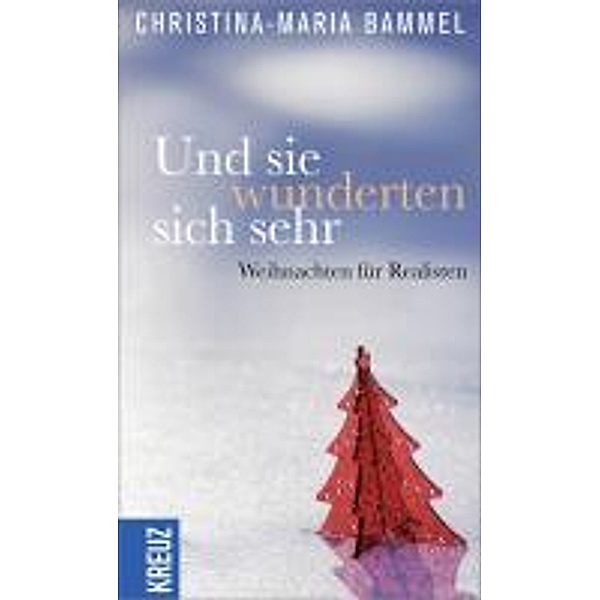 Und sie wunderten sich sehr, Christina-Maria Bammel