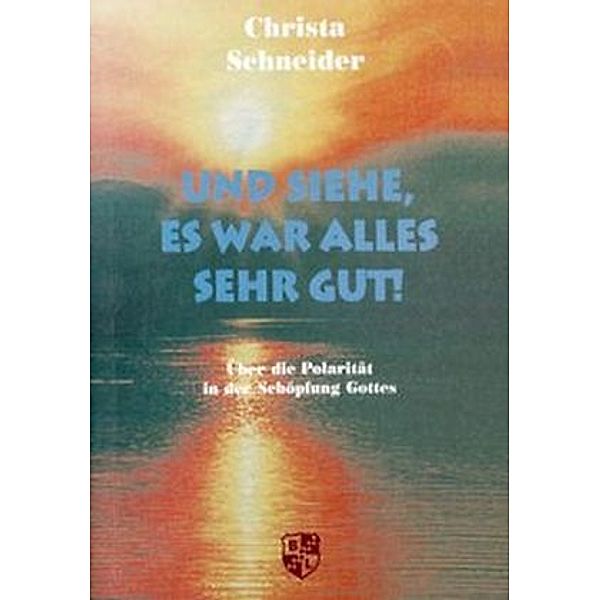 Und siehe, es war alles sehr gut!, Christa Schneider