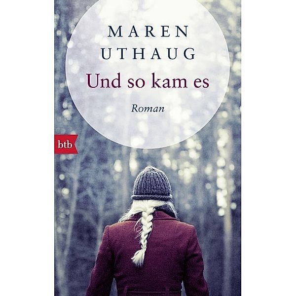 Und so kam es, Maren Uthaug