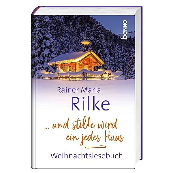 ... und stille wird ein jedes Haus, Rainer Maria Rilke