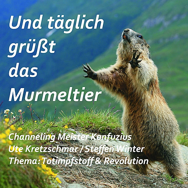 Und täglich grüßt das Murmeltier CD,Audio-CD, Ute Kretzschmar