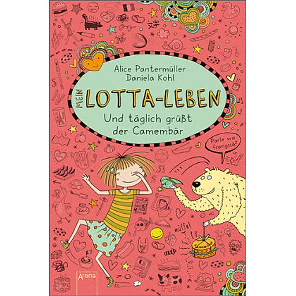 Und täglich grüßt der Camembär / Mein Lotta-Leben Bd.7, Alice Pantermüller