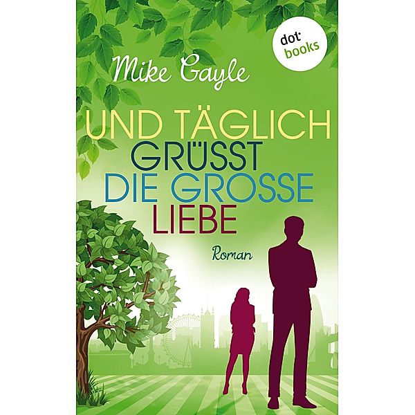 Und täglich grüßt die große Liebe, Mike Gayle