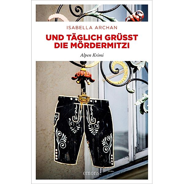 Und täglich grüsst die MörderMitzi / MörderMitzi und Agnes, Isabella Archan