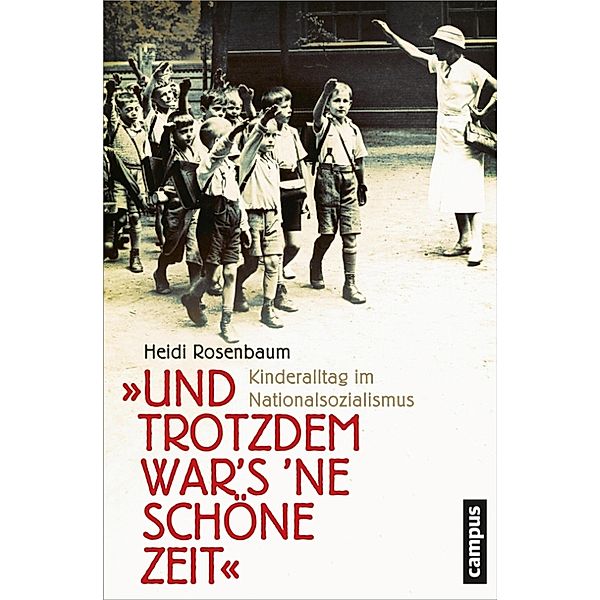 »Und trotzdem war's 'ne schöne Zeit«, Heidi Rosenbaum