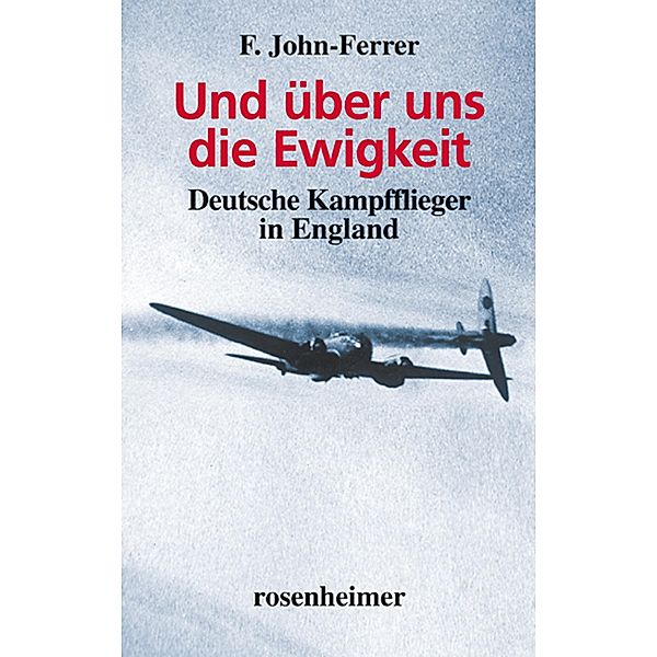 Und über uns die Ewigkeit, F. John-Ferrer