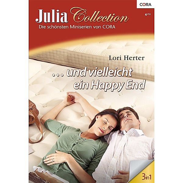 ... und vielleicht ein Happy End / Julia Collection Bd.55, Lori Herter