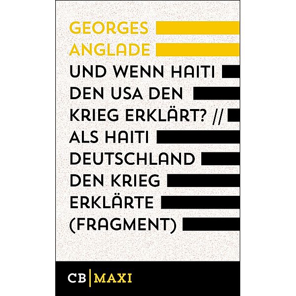 Und wenn Haiti den USA den Krieg erklärt? / Als Haiti Deutschland den Krieg erklärte (Fragment), Georges Anglade