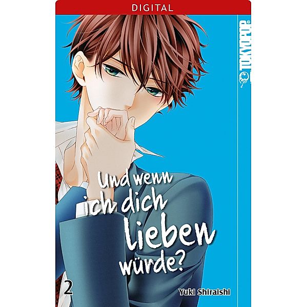 Und wenn ich dich lieben würde? Bd.2, Yuki Shiraishi