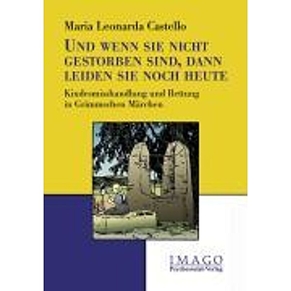 Und wenn sie nicht gestorben sind, dann leiden sie noch heute, Maria L. Castello