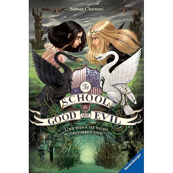 Und wenn sie nicht gestorben sind / The School for Good and Evil Bd.3, Soman Chainani