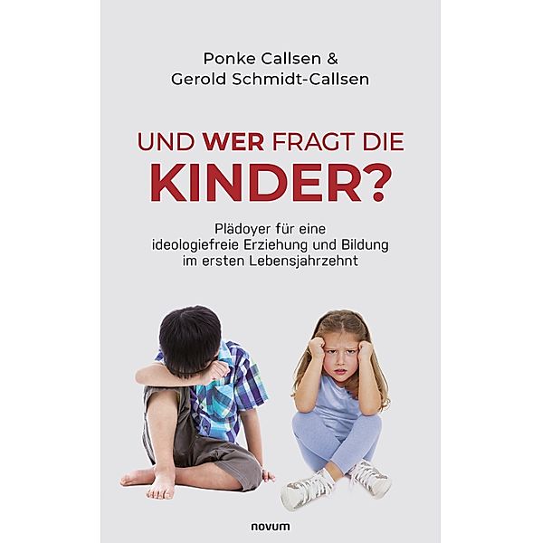 Und wer fragt die Kinder?, Ponke Callsen, Gerold Schmidt-Callsen