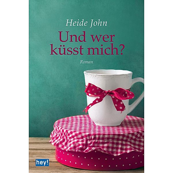 Und wer küsst mich?, Heide John