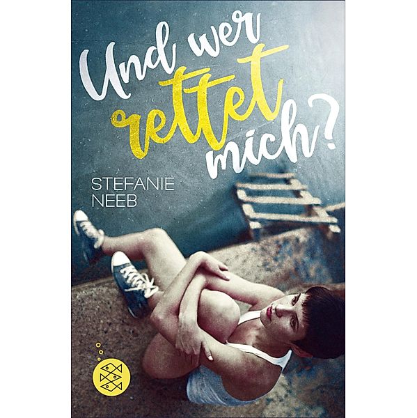 Und wer rettet mich?, Stefanie Neeb