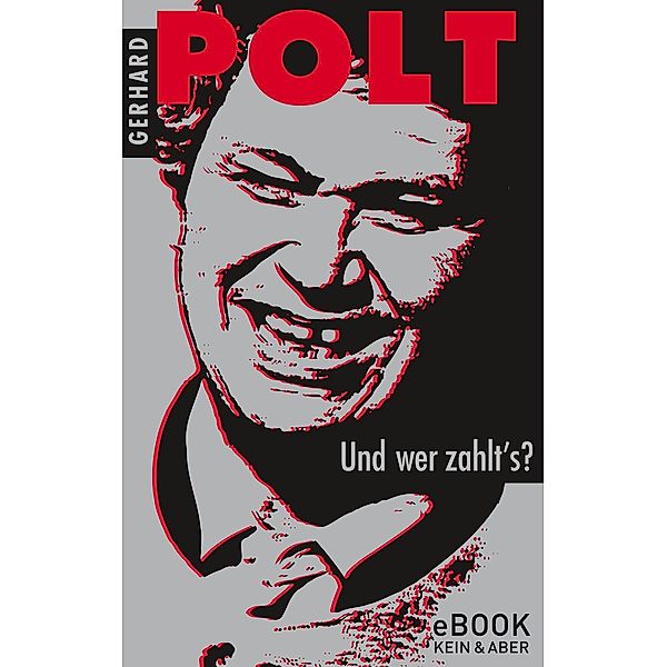 Und wer zahlt's?, Gerhard Polt