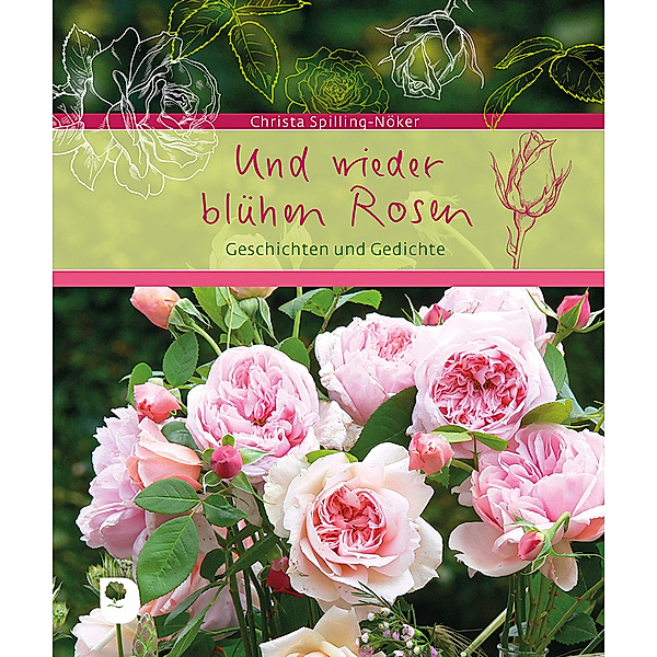 Und wieder blühen Rosen, Christa Spilling-Nöker