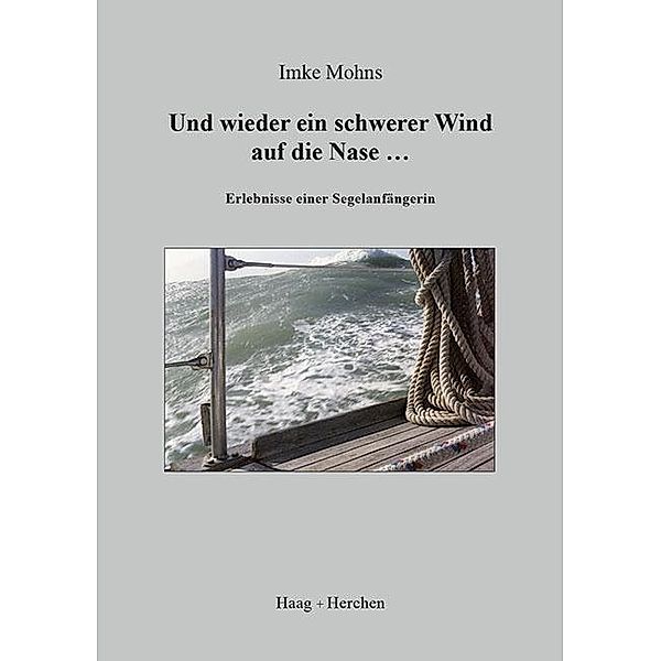 Und wieder ein schwerer Wind auf die Nase..., Imke Mohns