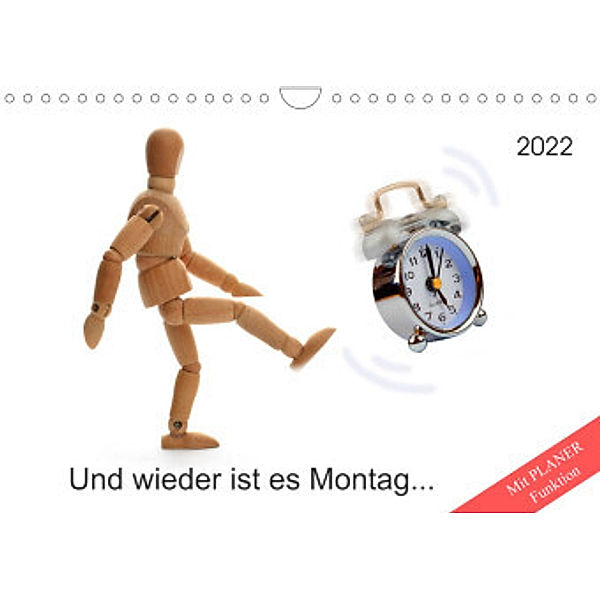 Und wieder ist es Montag... (Wandkalender 2022 DIN A4 quer), Kerstin Waurick