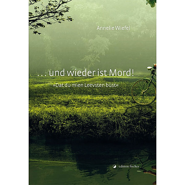 ... und wieder ist Mord!, Annelie Wiefel