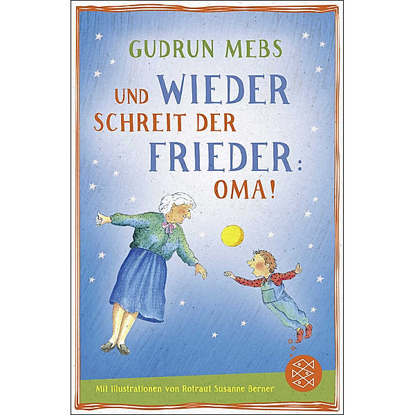 Und wieder schreit der Frieder Oma / Oma & Frieder Bd.2, Gudrun Mebs