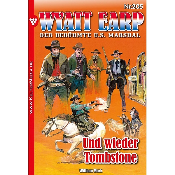 Und wieder Tombstone / Wyatt Earp Bd.205, William Mark