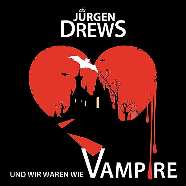 Und Wir Waren Wie Vampire (2-Track), Jürgen Drews