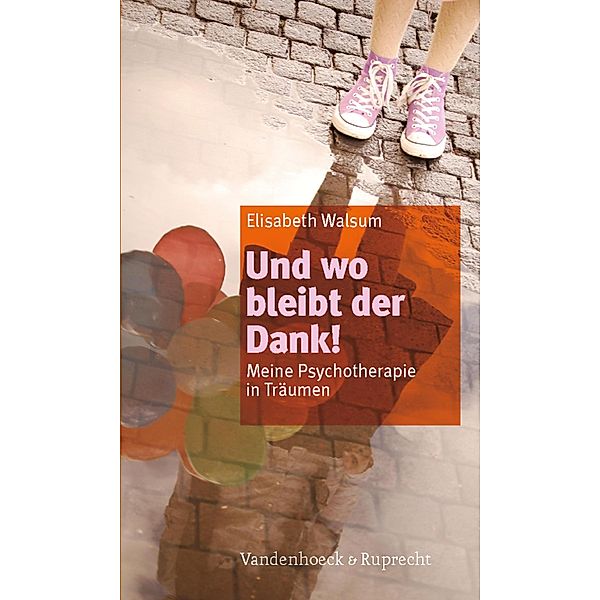 Und wo bleibt der Dank!, Elisabeth Walsum