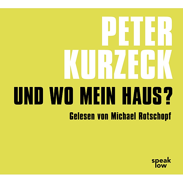 Und wo mein Haus?,Audio-CD, MP3, Peter Kurzeck